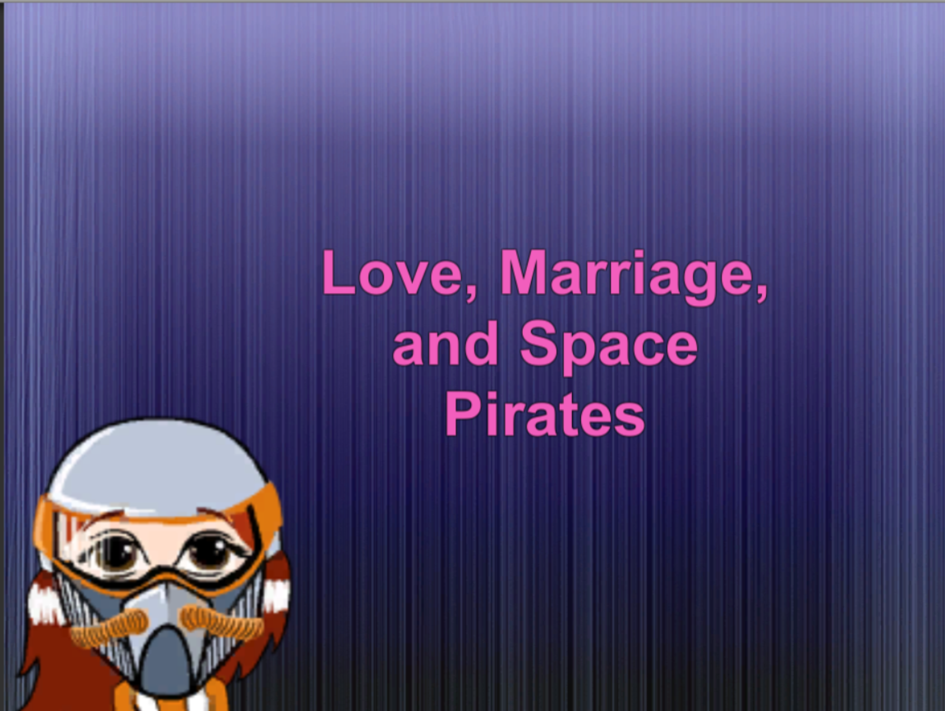 Game Studio: Nonlinear Narratives: Postmortem — Love, Marriage, and Space Pirates Post-Mortem